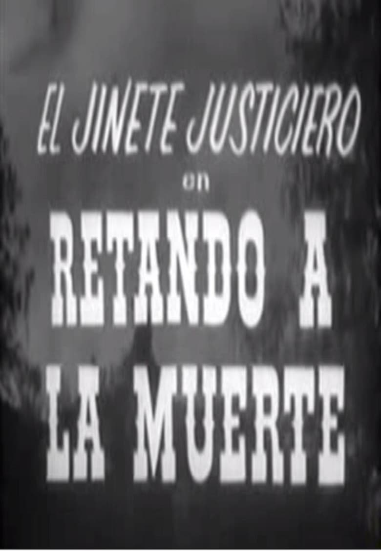 Poster of El jinete justiciero en retando a la muerte