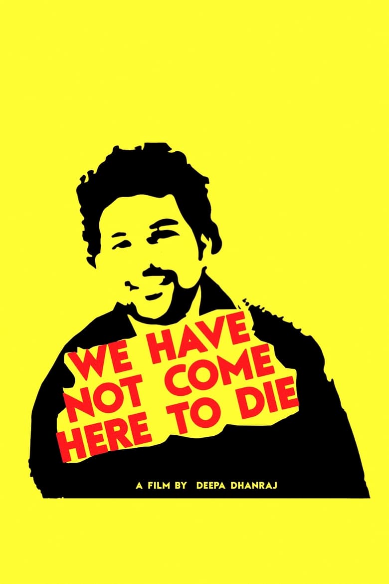 Poster of We Have Not Come Here To Die