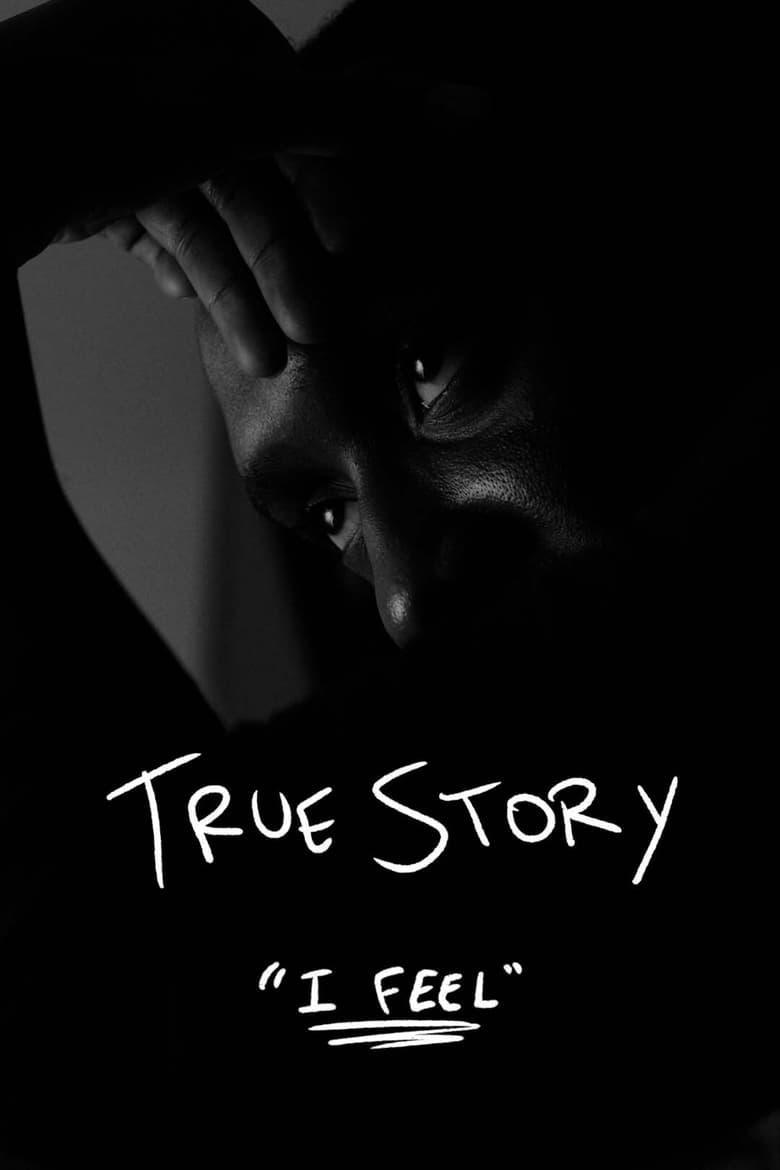 Poster of True Story: I Feel