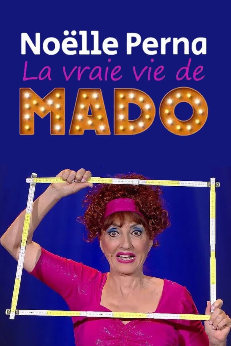 Poster of Noëlle Perna - La vraie vie de Mado