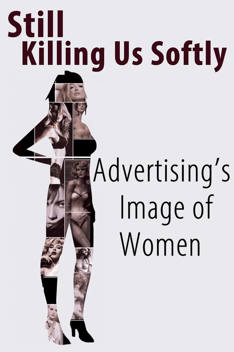 Poster of Still Killing Us Softly: Advertising's Image of Women