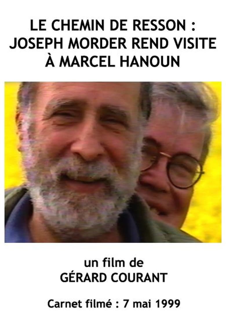 Poster of Le Chemin de Resson : Joseph Morder rend visite à Marcel Hanoun