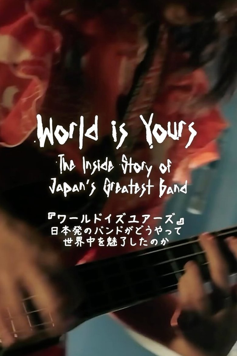 Poster of World is Yours: The Inside Story of Japan's Greatest Band