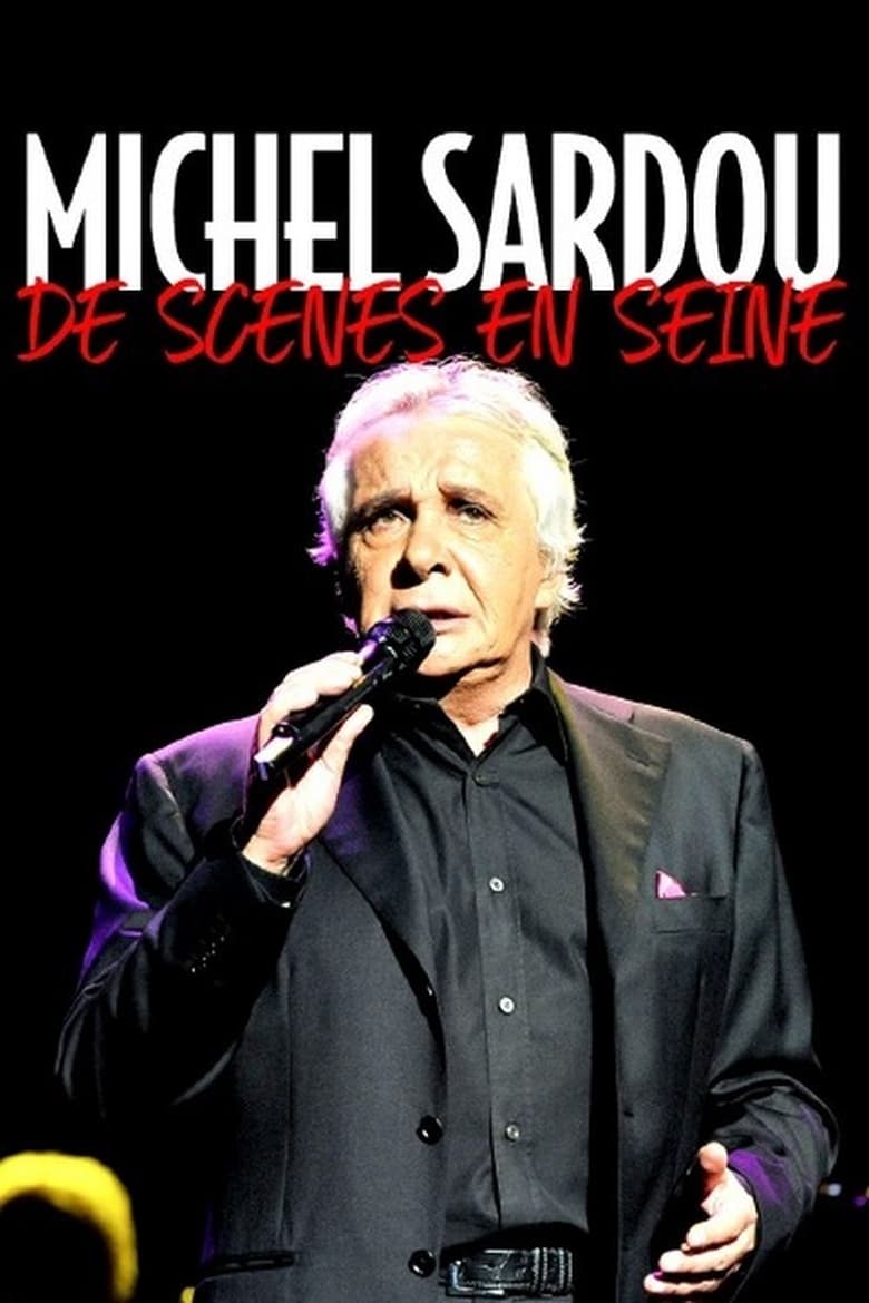 Poster of Michel Sardou, de scènes en Seine