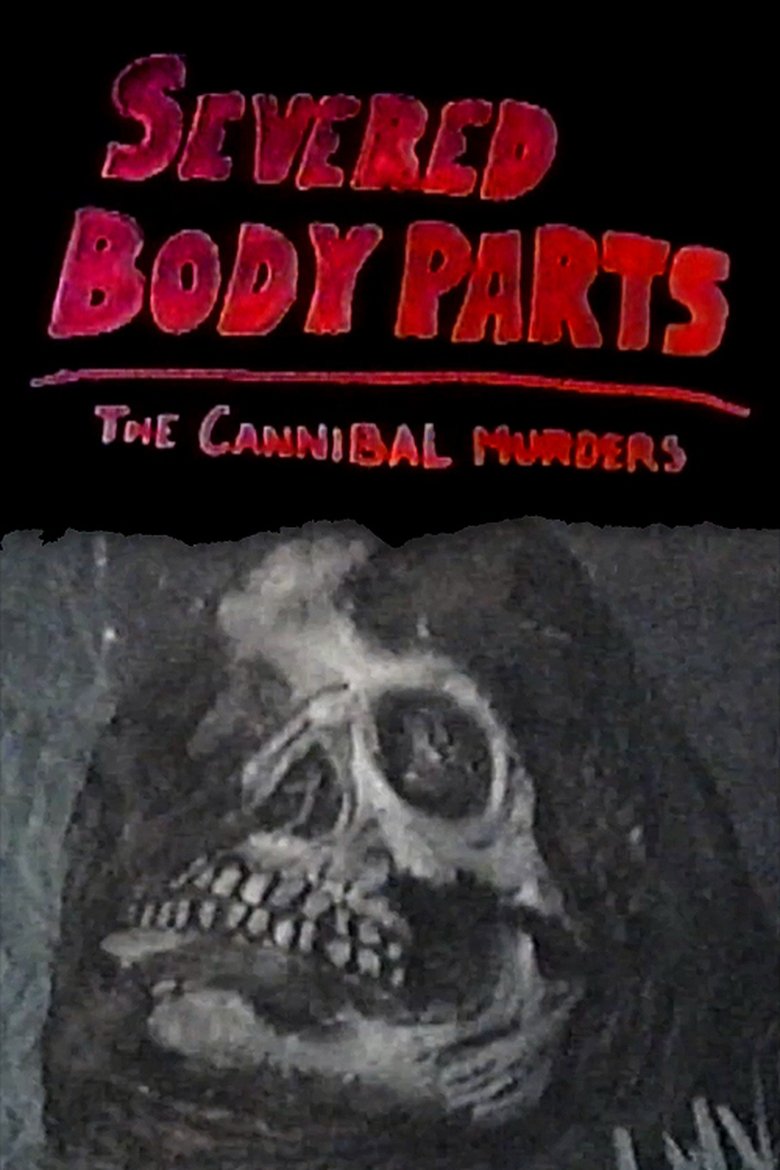 Poster of Severed Body Parts: The Cannibal Murders