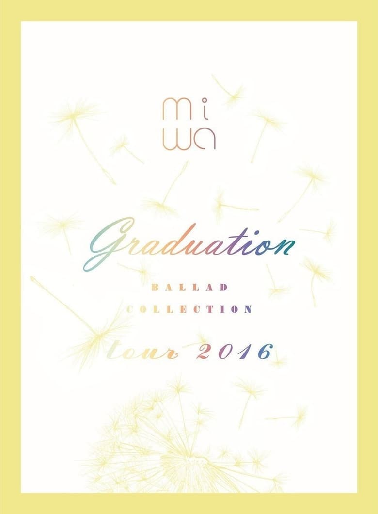 Poster of miwa - miwa ballad collection tour 2016 ~graduation~