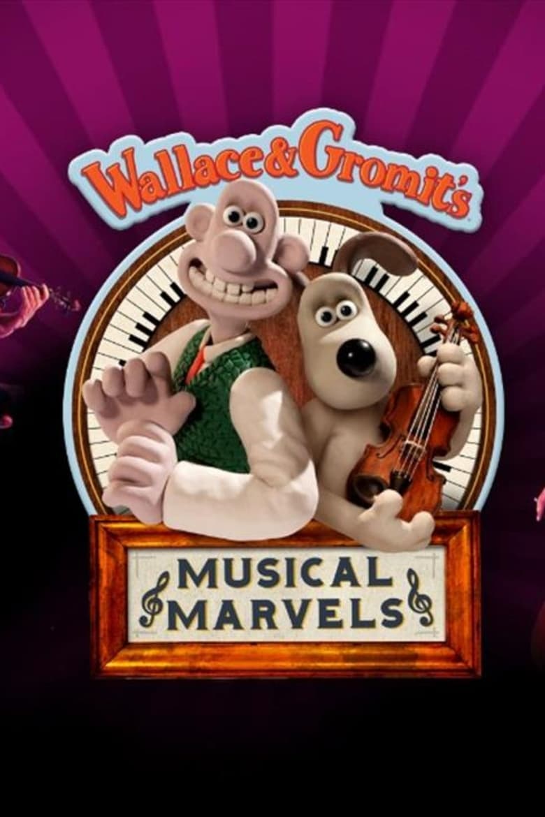 Poster of Wallace & Gromit's Musical Marvels