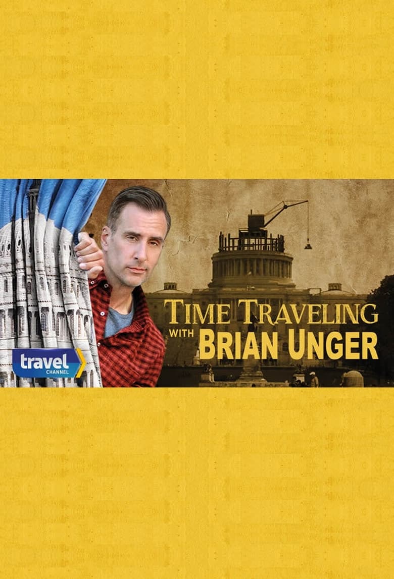 Poster of Time Traveling with Brian Unger