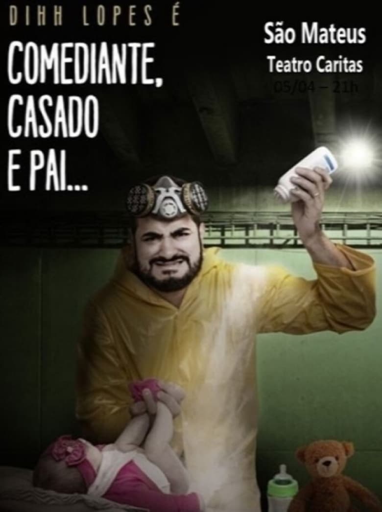 Poster of Dihh Lopes - Comediante, Casado e Pai