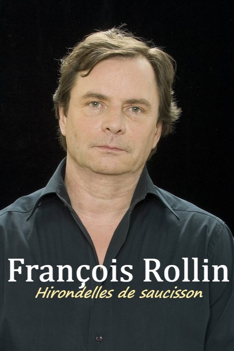 Poster of François Rollin - Hirondelles de saucisson