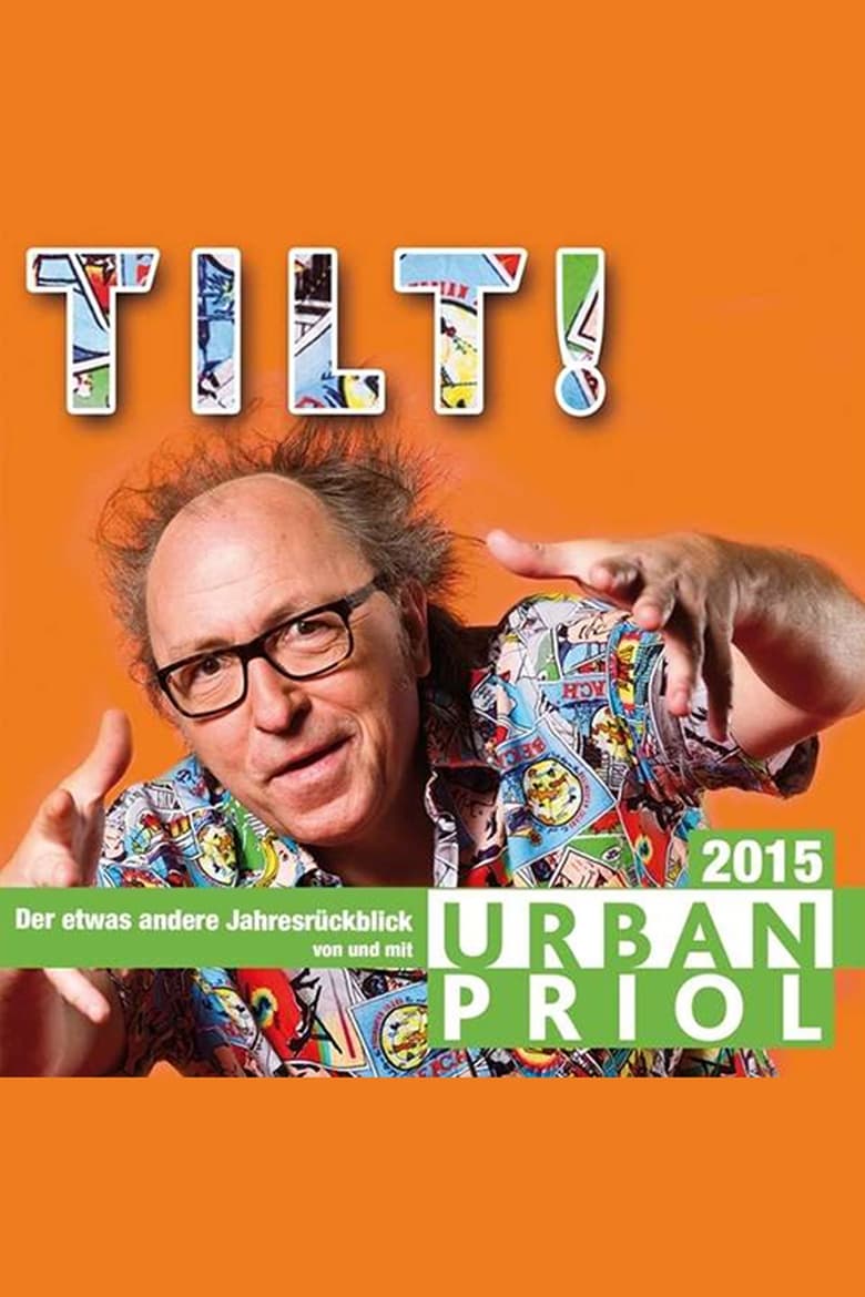 Poster of Urban Priol - Tilt! 2015