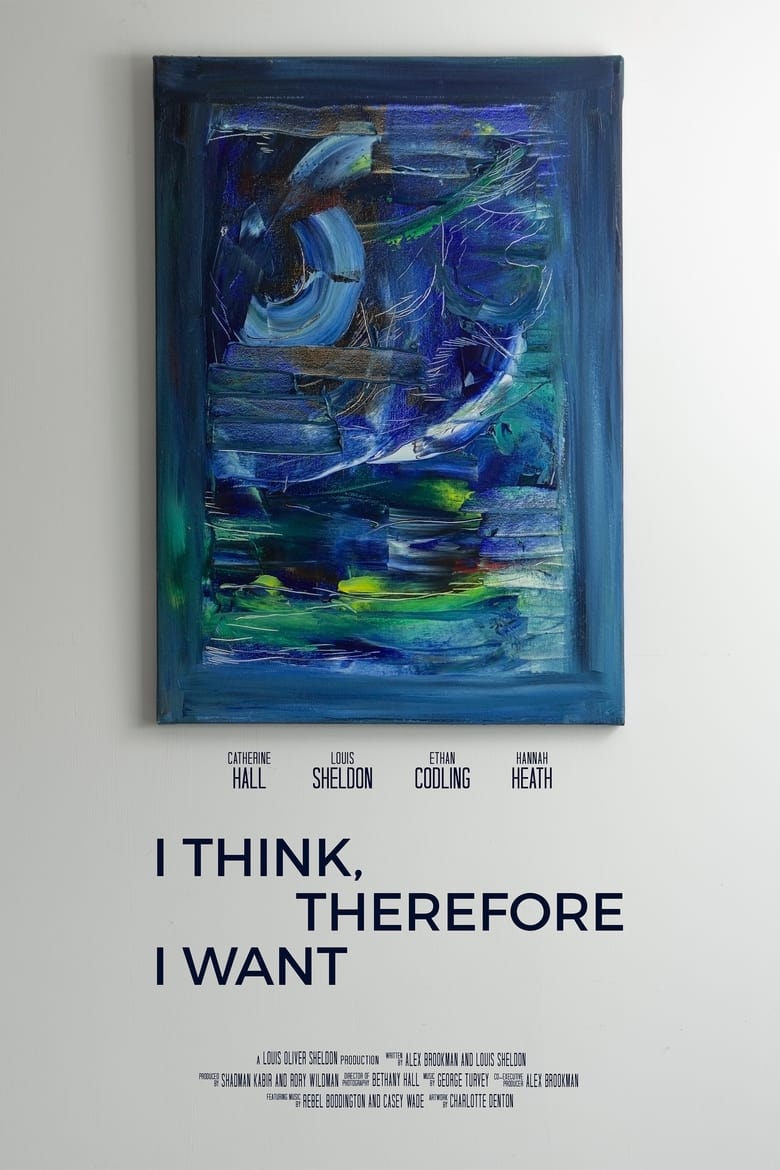 Poster of I Think, Therefore I Want