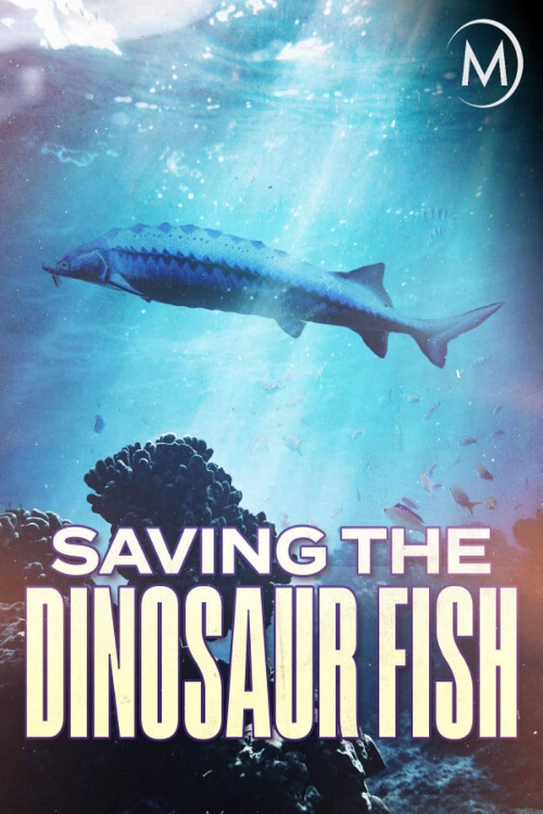 Poster of Saving the Dinosaur Fish