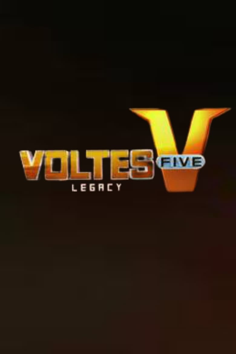 Poster of Cast and Crew in Voltes V  Legacy - Season 1 - Episode 10 - World Under Attack