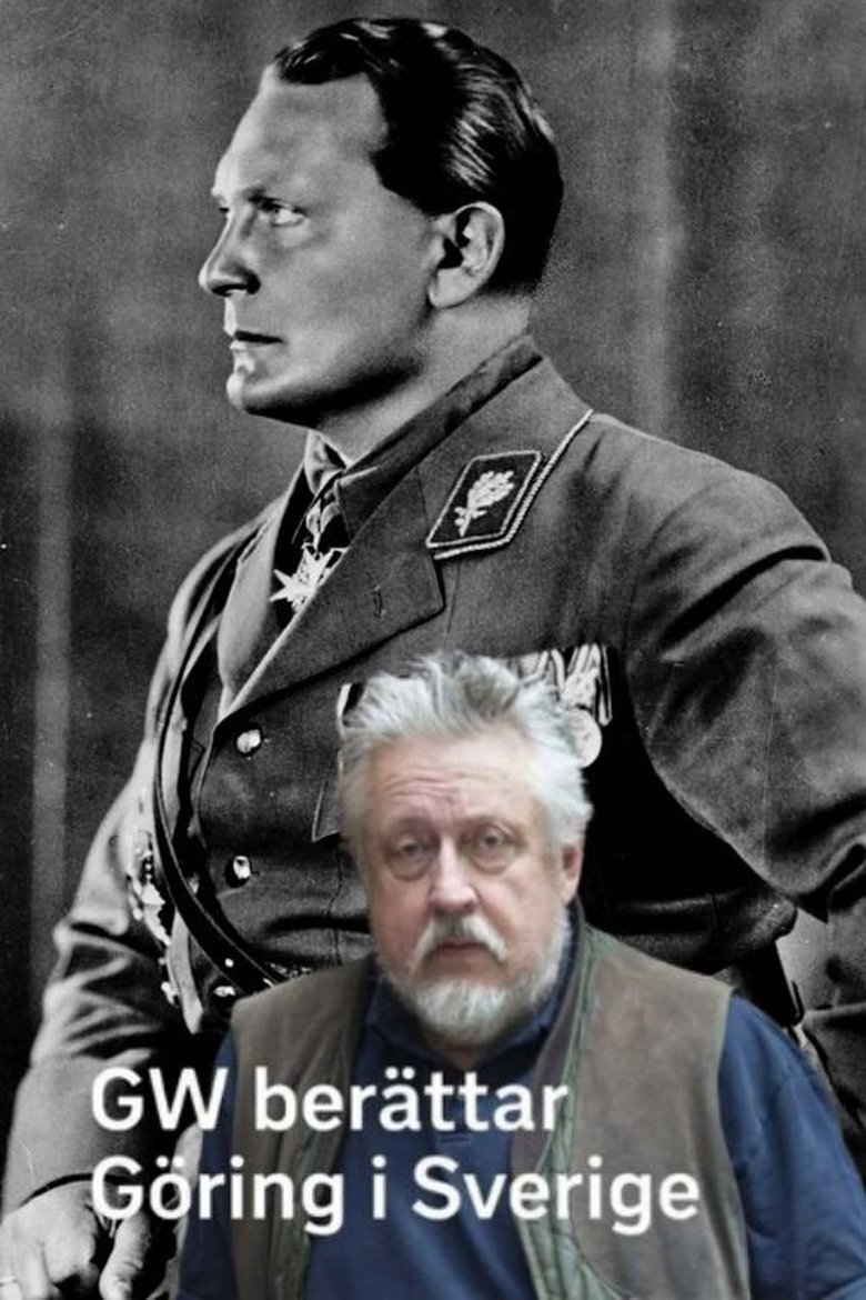 Poster of GW berättar - Göring i Sverige
