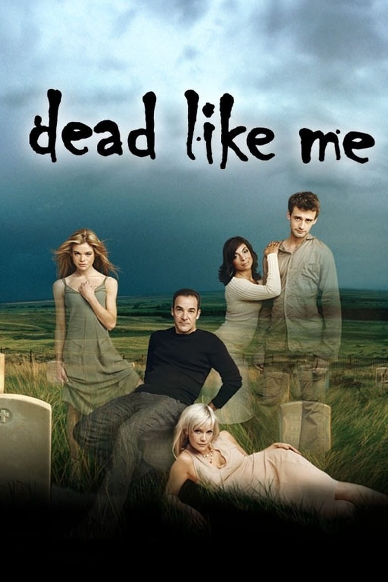 Poster of Cast and Crew in Dead Like Me - Season 2 - Episode 13 - Last Call