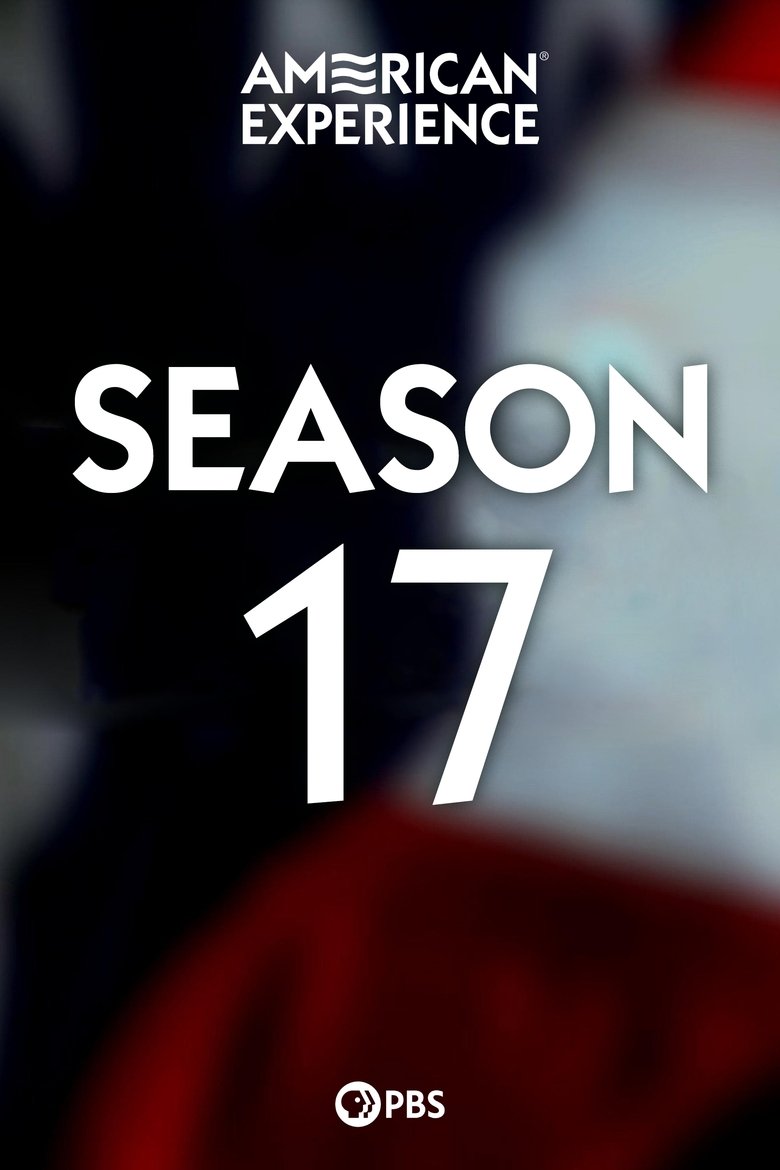 Poster of Episodes in American Experience - Season 17 - Season 17