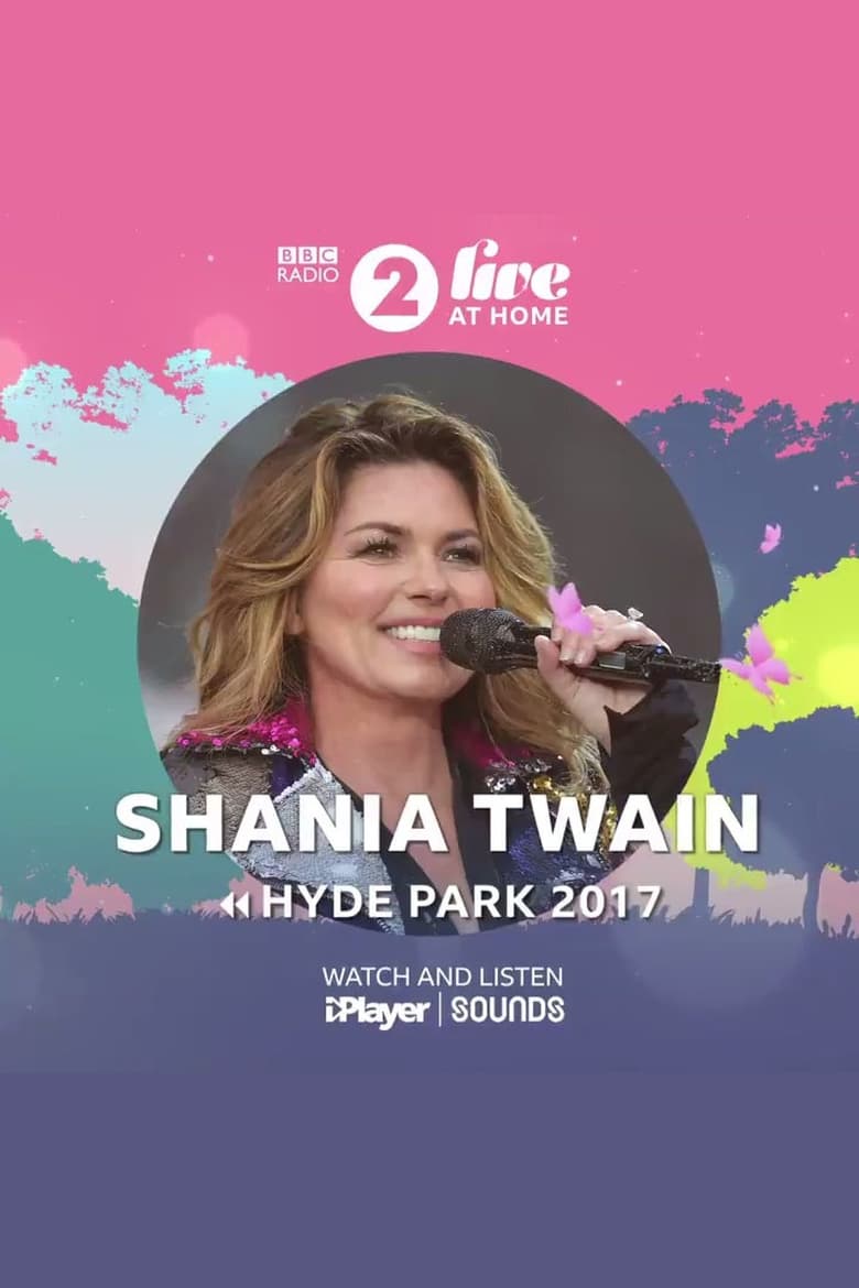 Poster of Shania Twain: BBC Radio 2 Live in Hyde Park