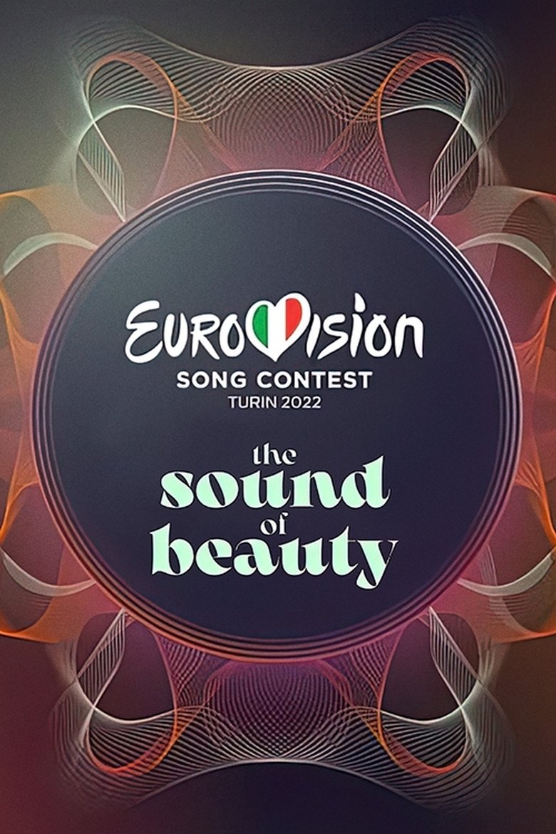 Poster of Episodes in Eurovision Song Contest - Turin 2022 - Turin 2022