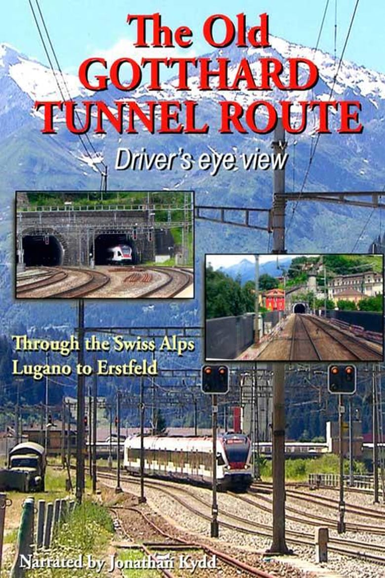 Poster of The Old Gotthard Tunnel Route - Driver's Eye View