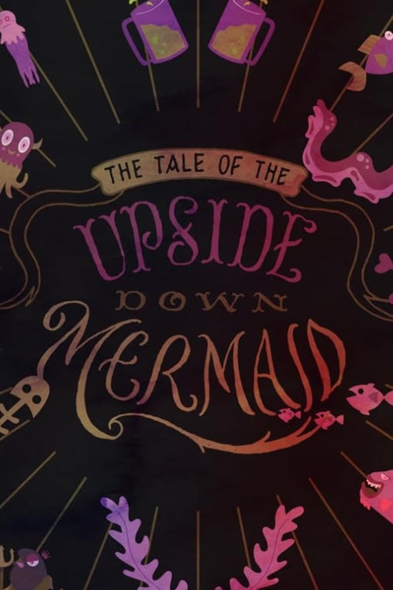 Poster of The Tail of the Upside Down Mermaid