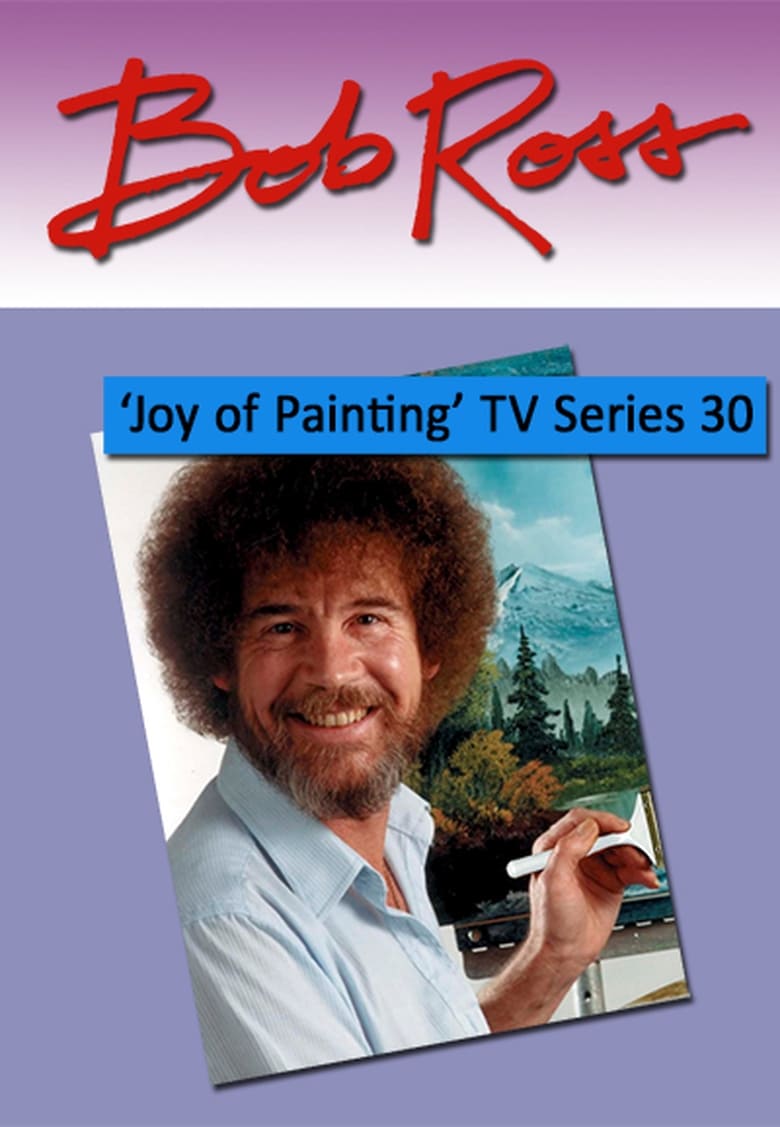 Poster of Episodes in The Joy Of Painting - Season 30 - Season 30