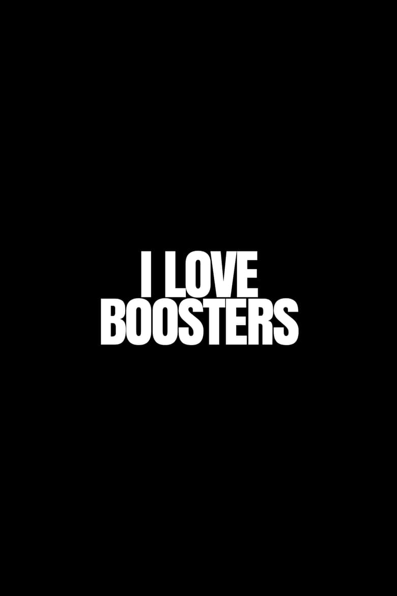 Poster of I Love Boosters