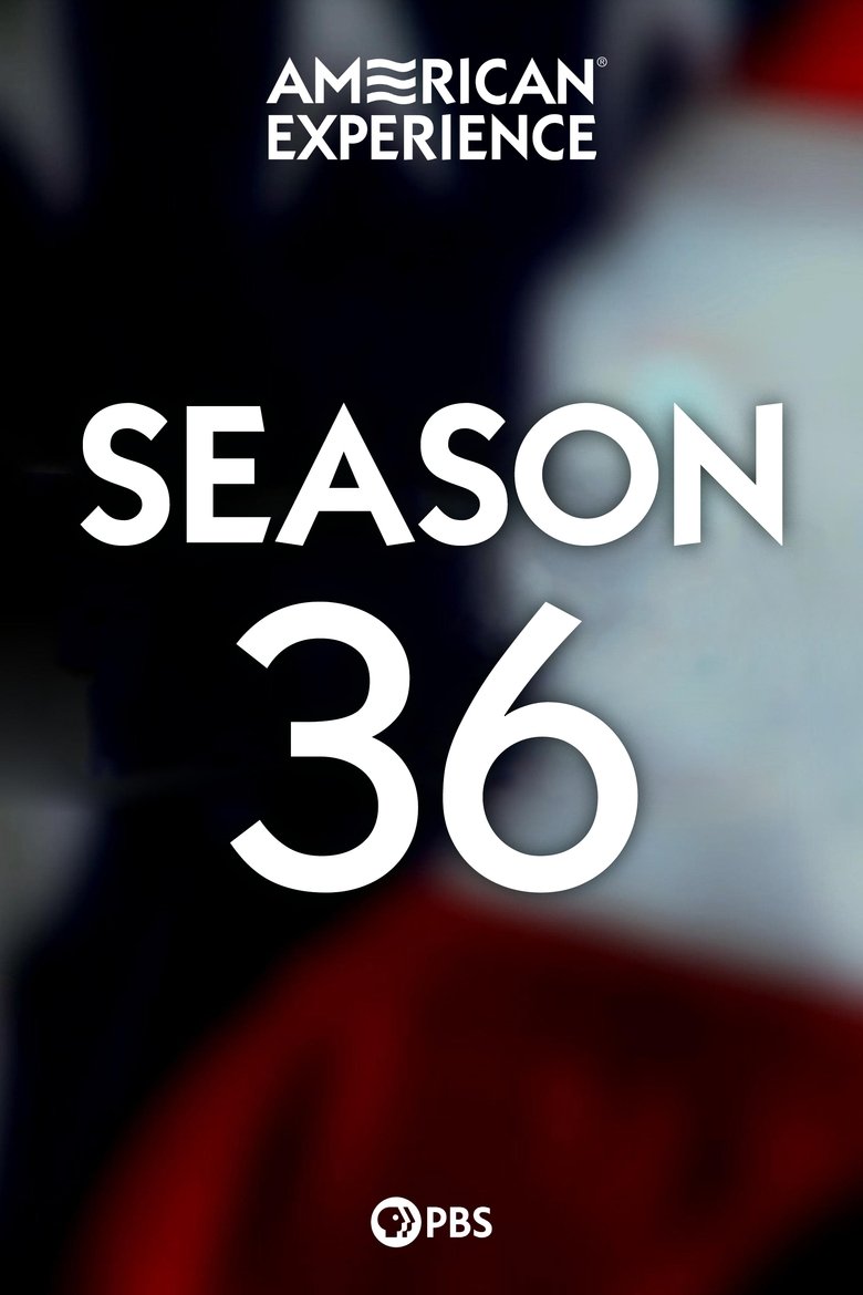 Poster of Episodes in American Experience - Season 36 - Season 36