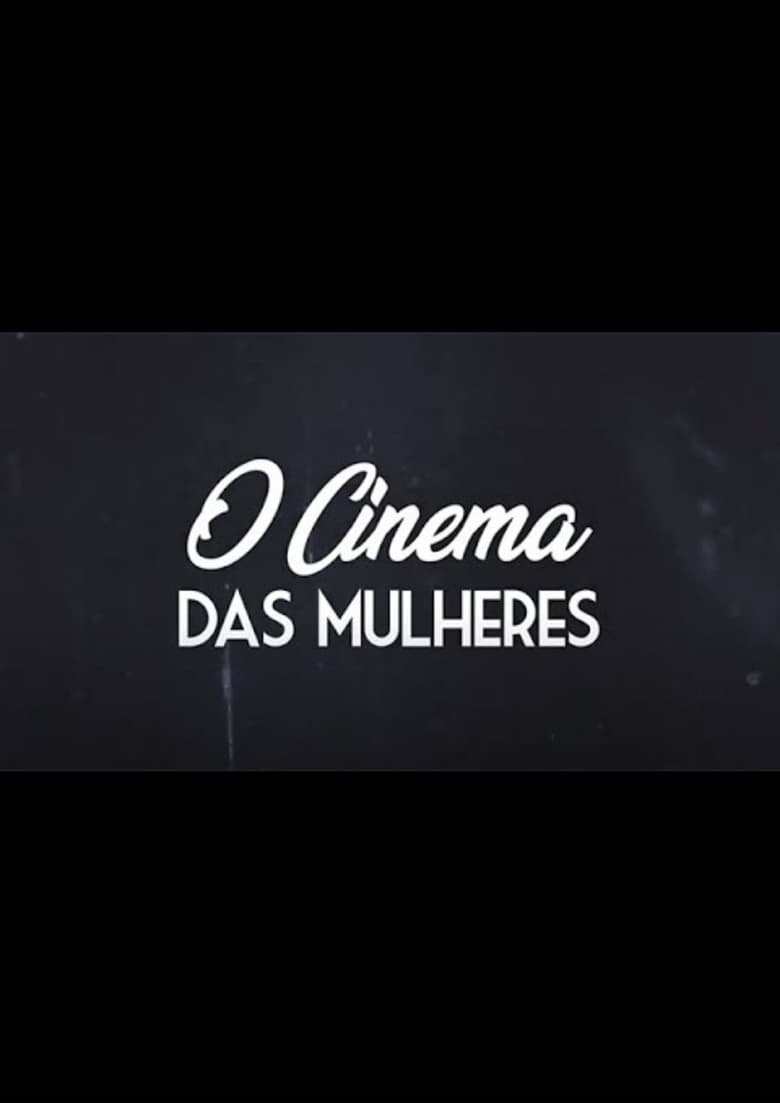 Poster of O Cinema das Mulheres