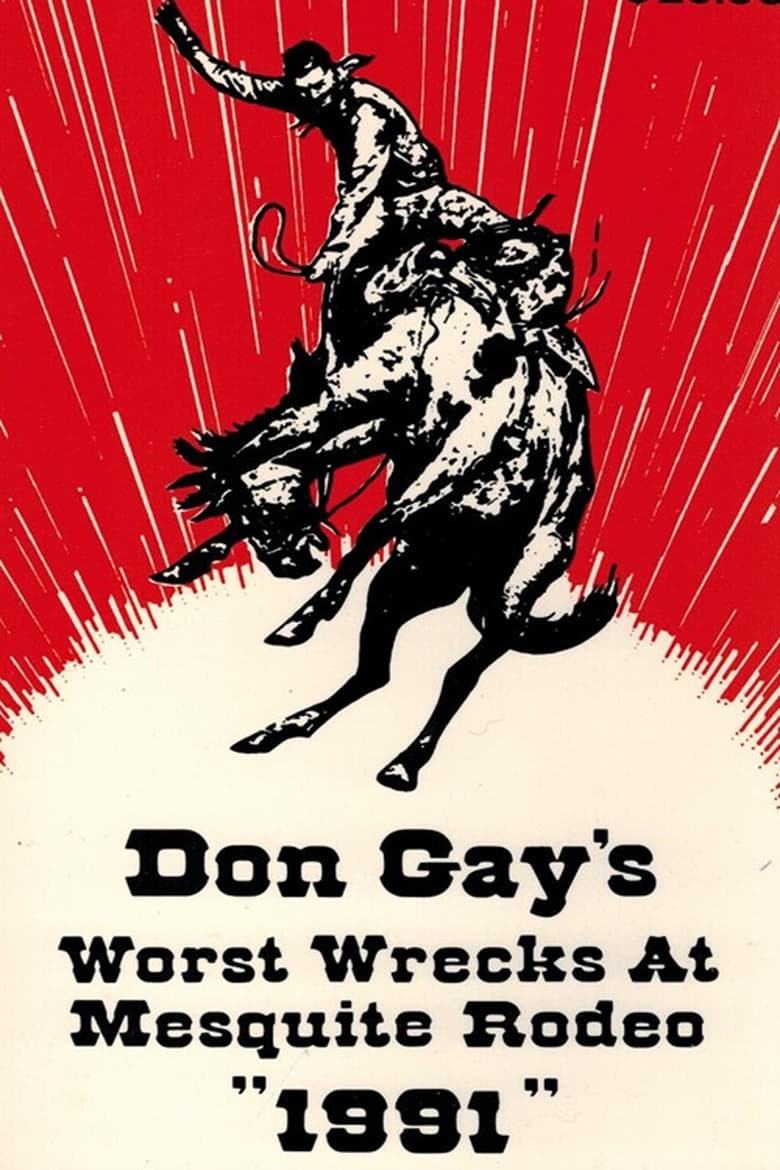 Poster of Don Gay's Worst Wrecks At Mesquite Rodeo 1991