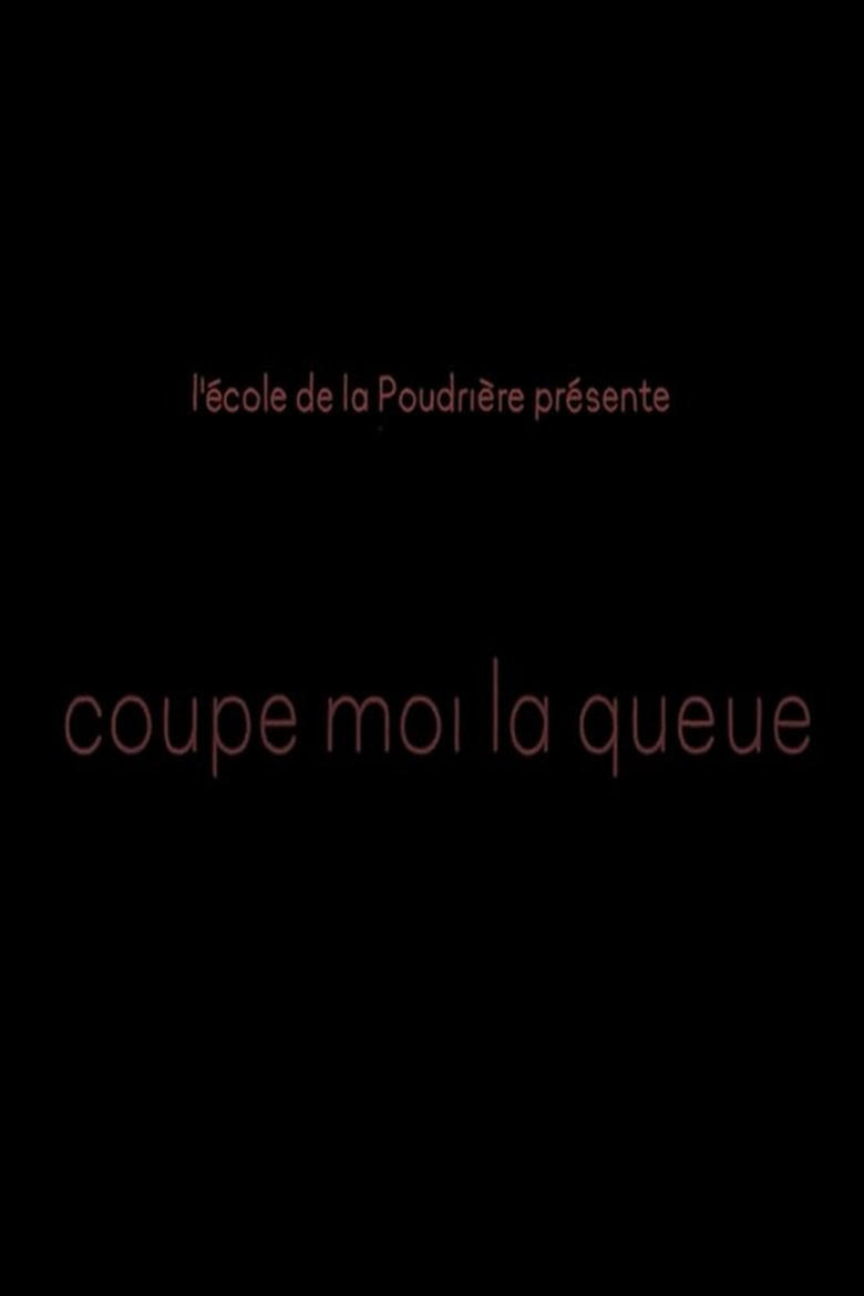 Poster of Coupe moi la queue