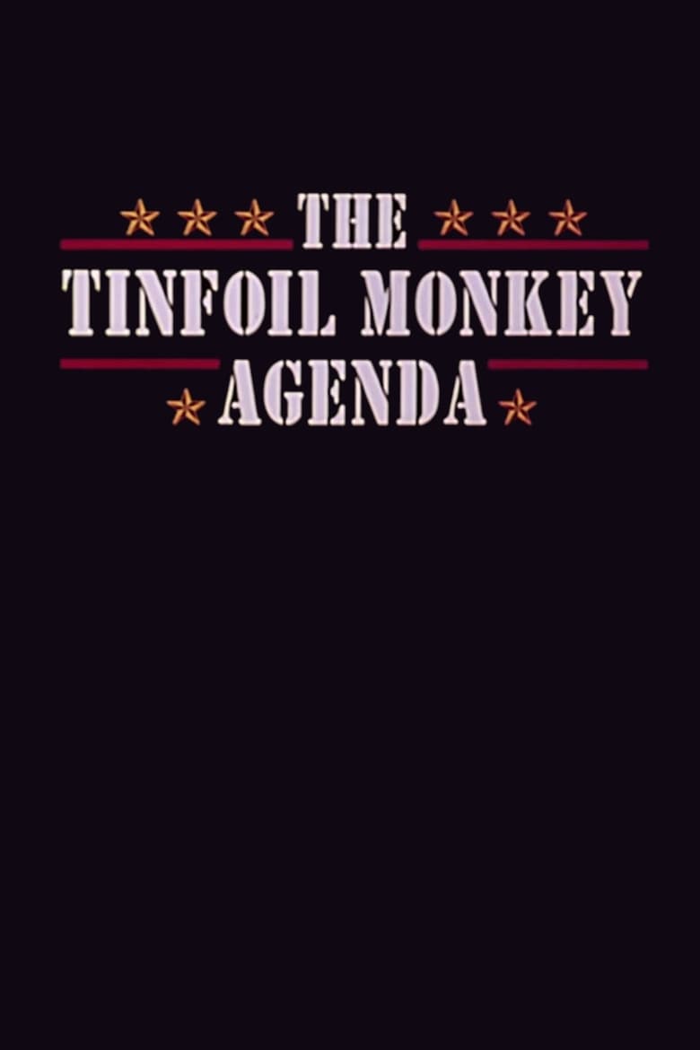 Poster of The Tinfoil Monkey Agenda