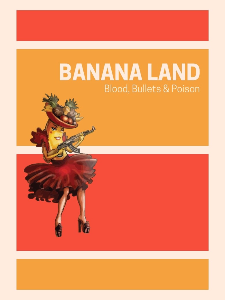 Poster of Banana Land: Blood, Bullets & Poison