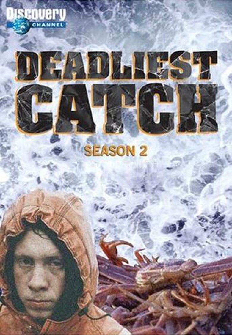 Poster of Episodes in Deadliest Catch - Season 2 - Season 2