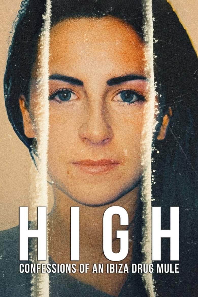 Poster of High: Confessions of an Ibiza Drug Mule