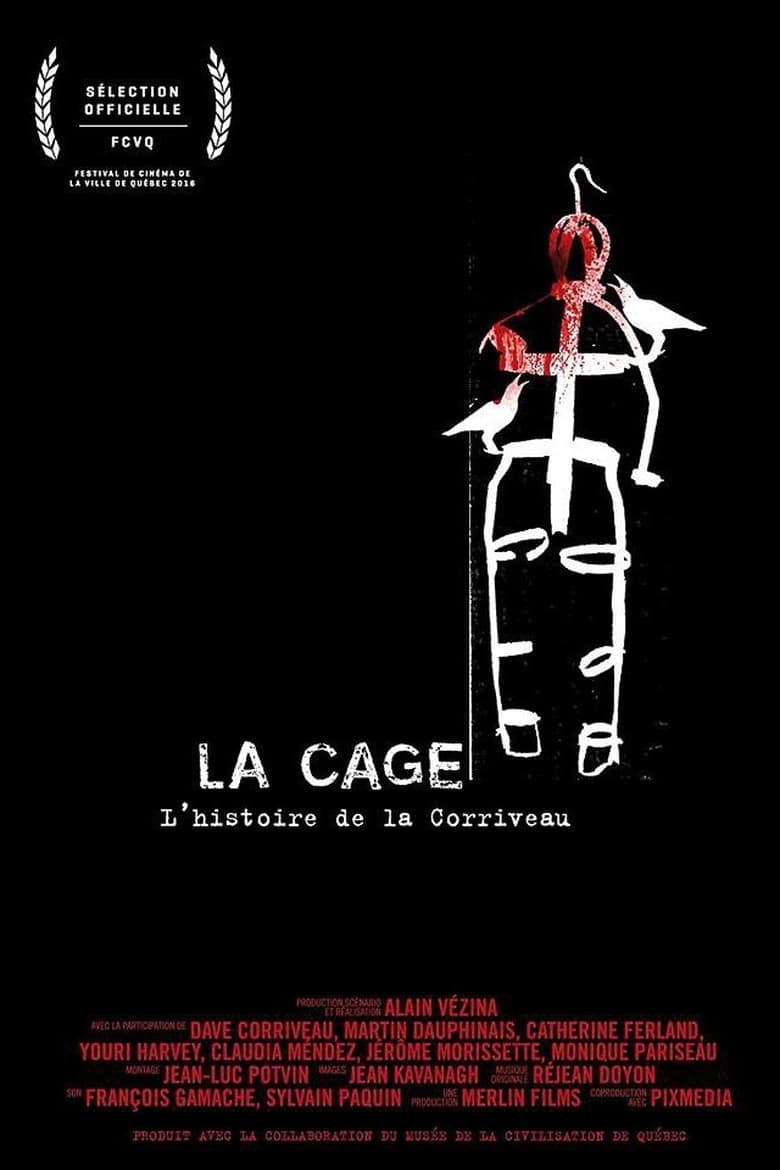 Poster of La cage: L'histoire de la Corriveau