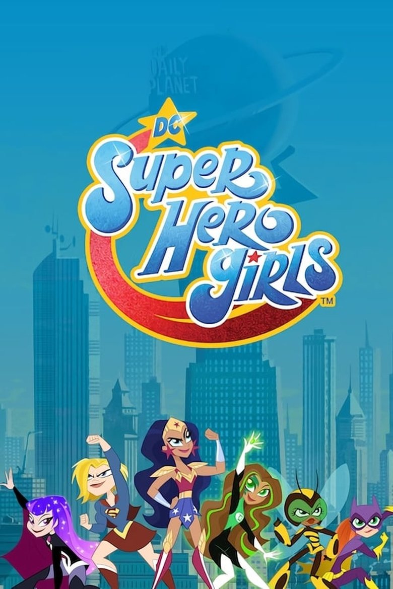 Poster of Episodes in DC Super Hero Girls - Season 1 - Season 1