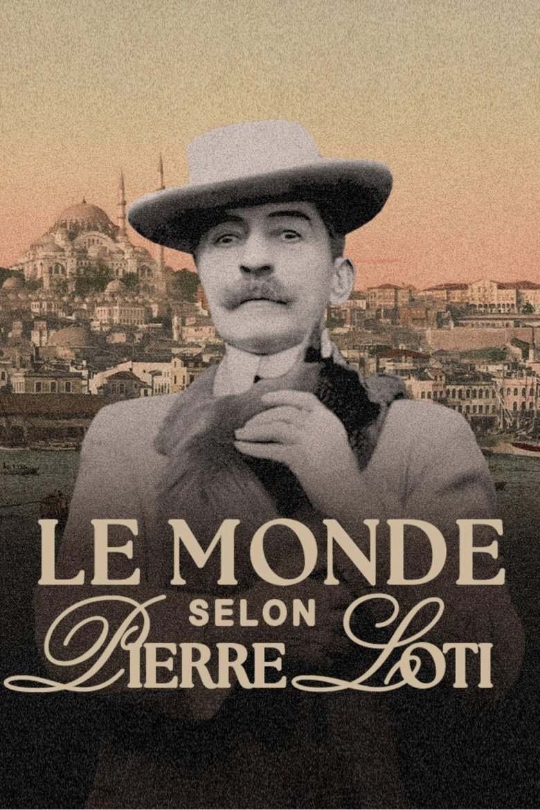 Poster of Le monde selon Pierre Loti