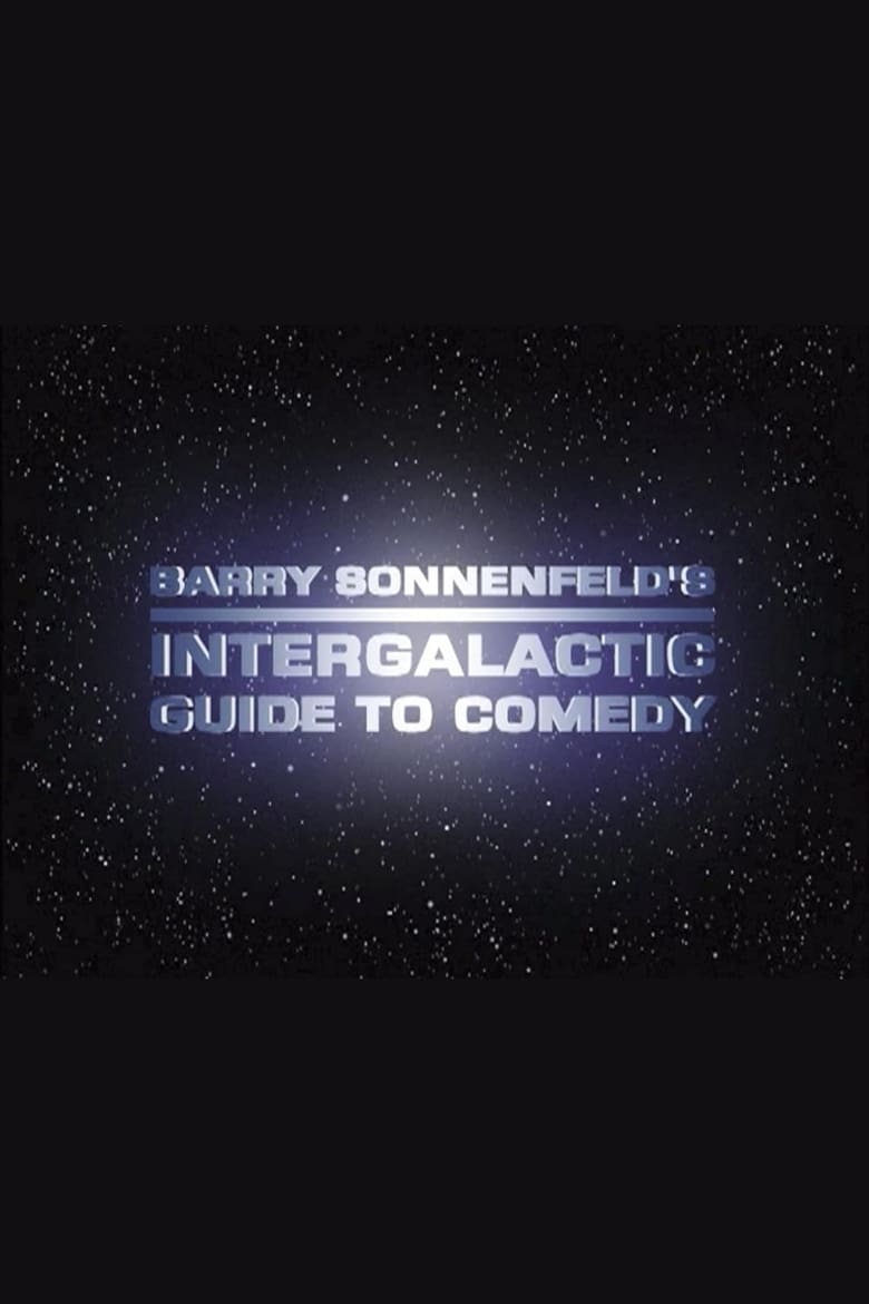 Poster of Barry Sonnenfeld's Intergalactic Guide to Comedy