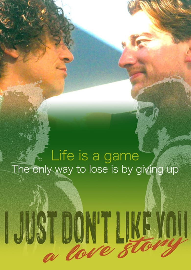 Poster of I Just Don't Like You... A Love Story