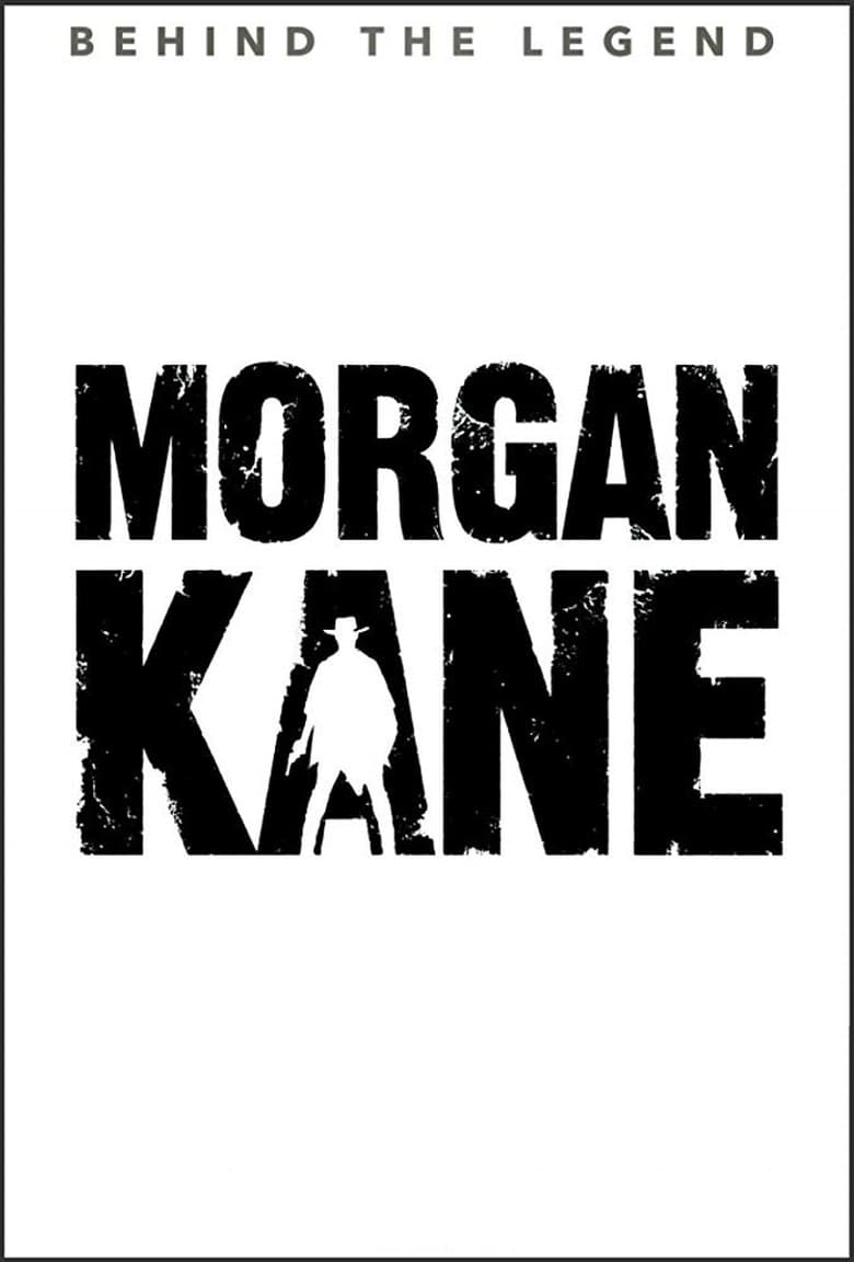 Poster of Morgan Kane: Behind the Legend