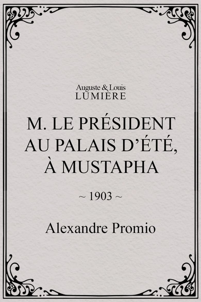 Poster of M. le président au palais d’été, à Mustapha