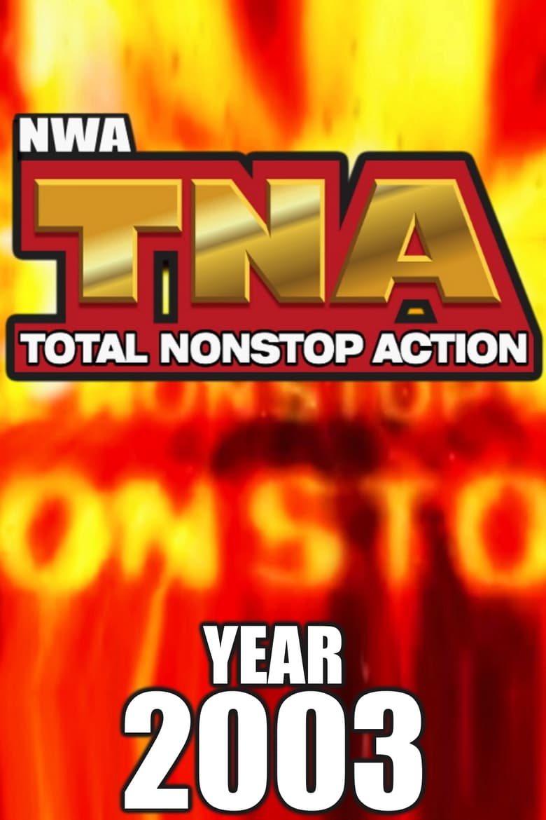 Poster of Cast and Crew in NWA  TNA - Season 2 - Episode 13 - April 2nd, 2003