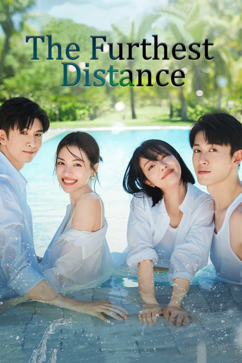 Poster of Cast and Crew in The Furthest Distance - Season 1 - Episode 21 - Episode 21