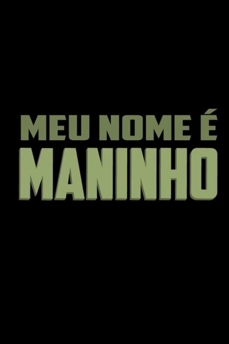 Poster of Meu Nome é Maninho