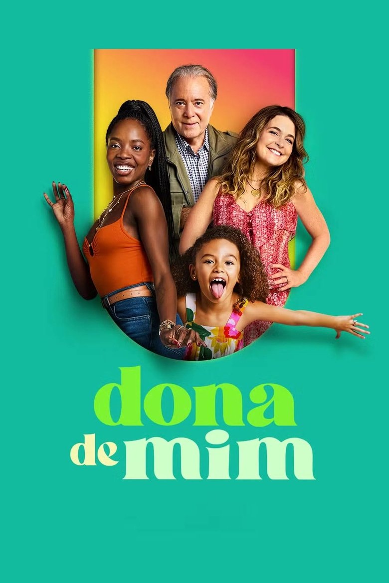 Poster of Episodes in Dona De Mim - Season 1 - Season 1