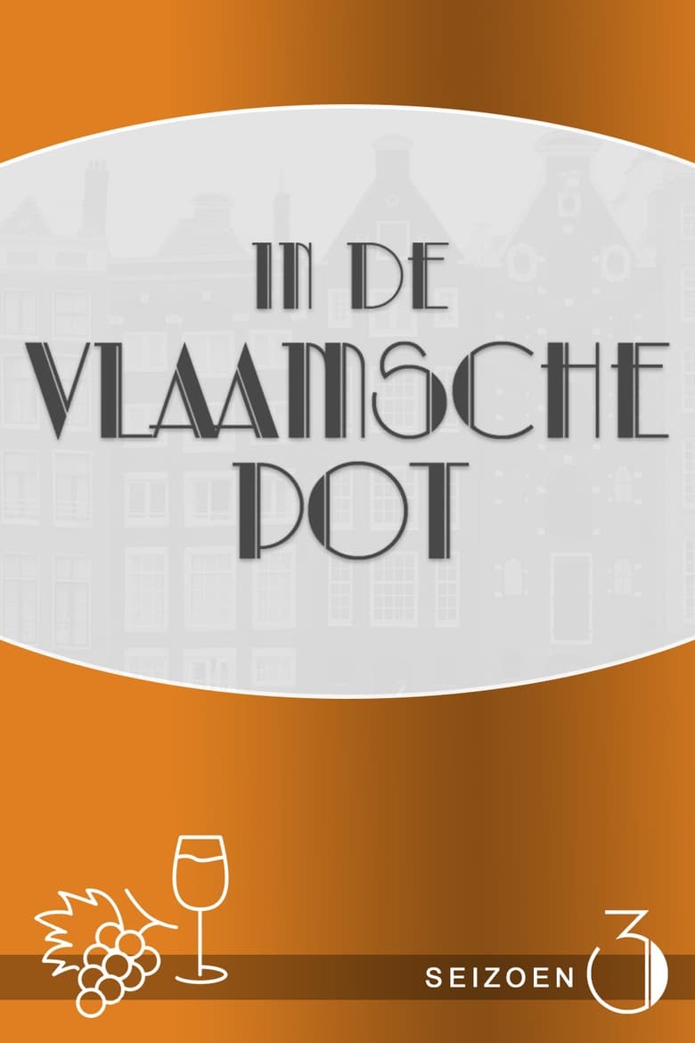 Poster of Cast and Crew in In De Vlaamsche Pot - Season 3 - Episode 4 - Episode 4