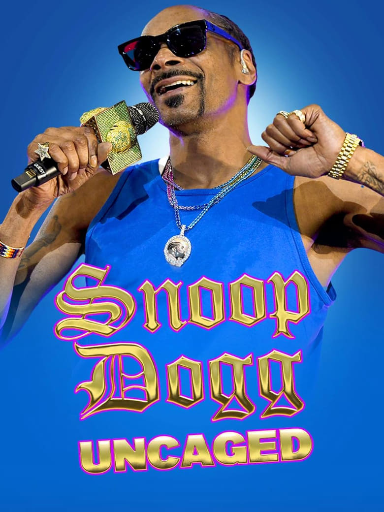 Poster of Snoop Dogg: Uncaged