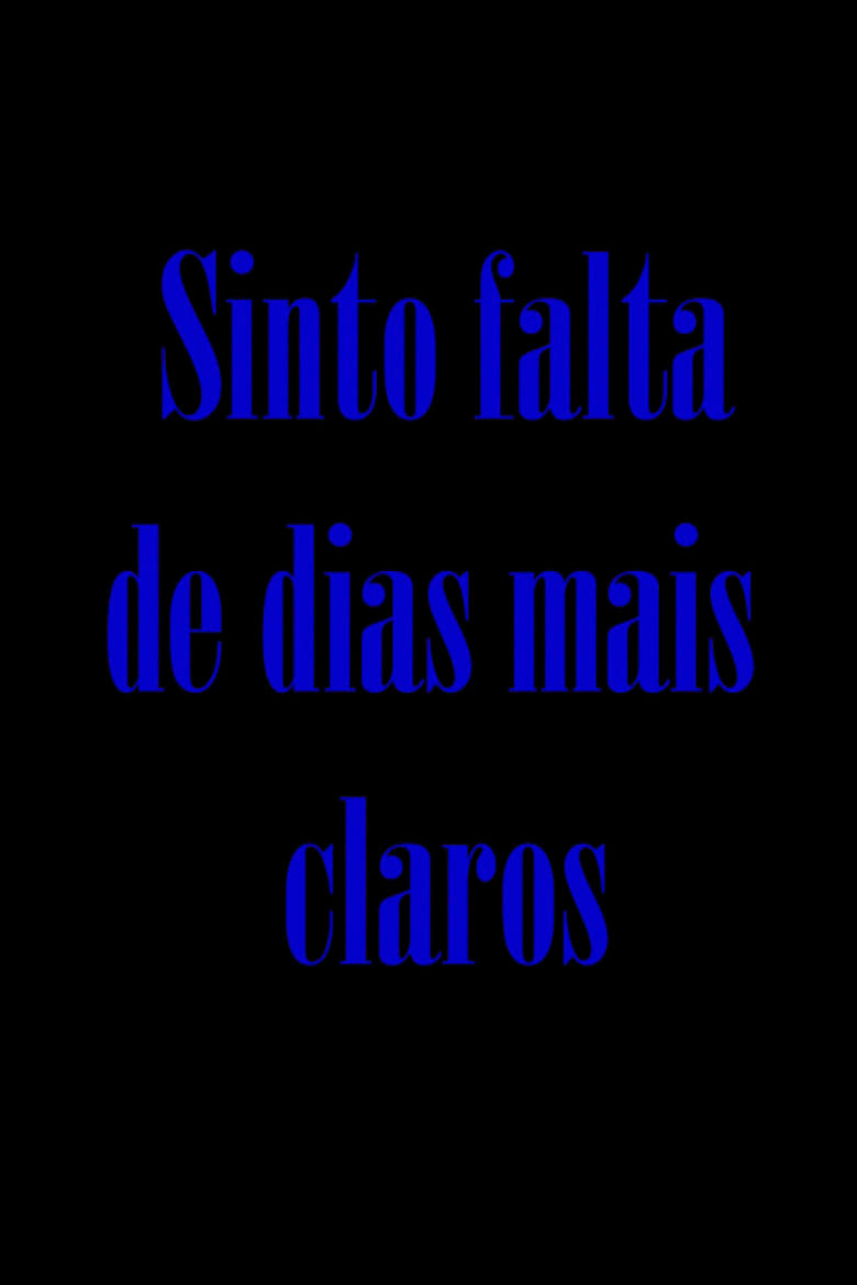 Poster of Sinto falta de dias mais claros