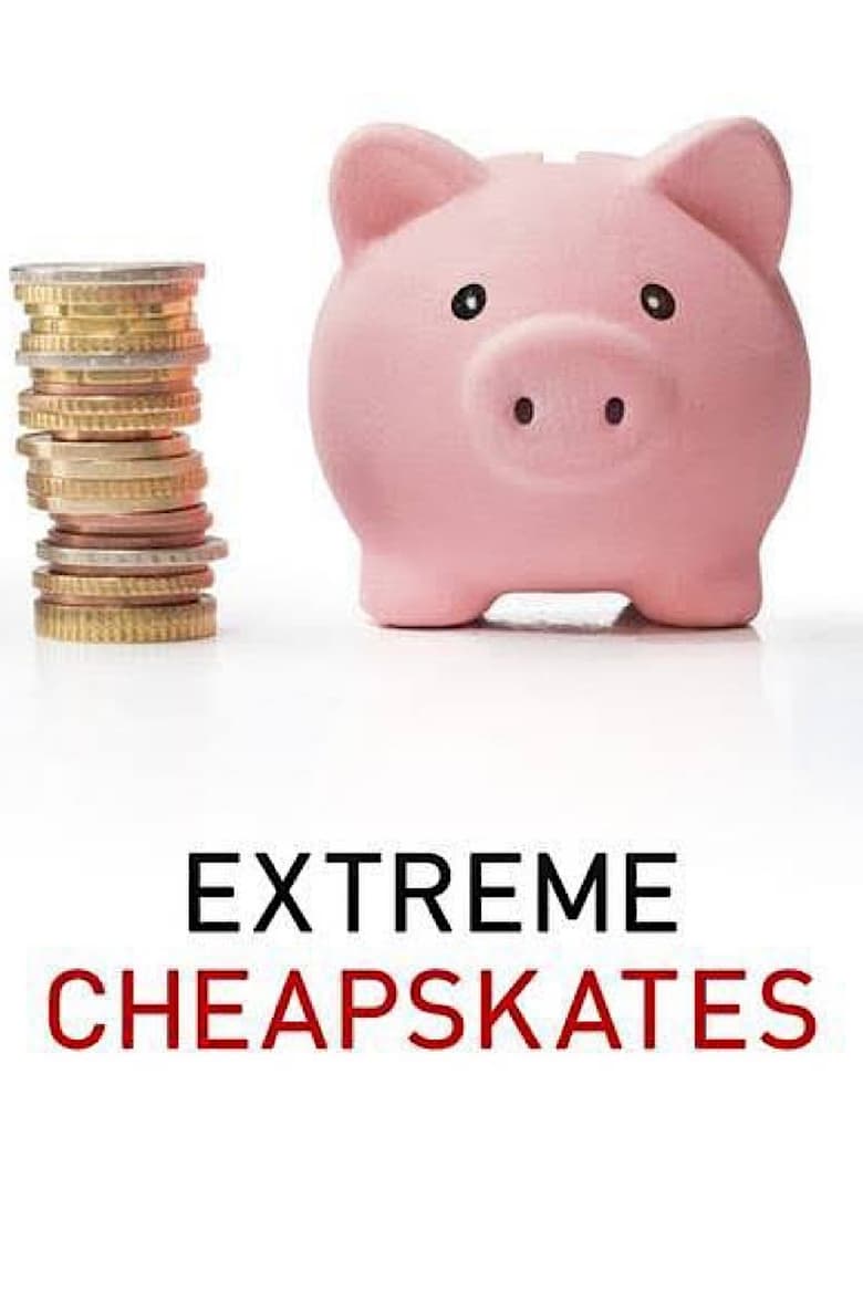 Poster of Cast and Crew in Extreme Cheapskates - Season 3 - Episode 2 - In Sickness and in Wealth